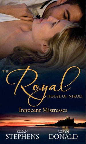 The Royal House of Niroli: Innocent Mistresses: Expecting His Royal Baby / The Prince&#39;s Forbidden Virgin: First edition