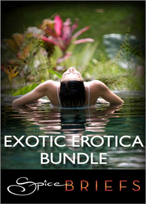 Exotic Erotica Bundle: Invite Me In / Tokyo Rendezvous / Soul Strangers (Mills &amp; Boon e-Book Collections): First edition