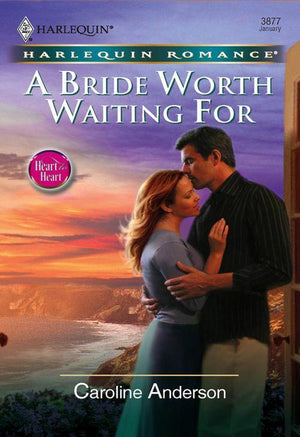 A Bride Worth Waiting For (Mills &amp; Boon Cherish): First edition