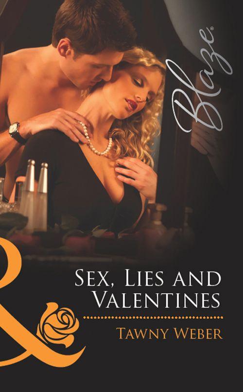 Undercover Operatives - Sex, Lies and Valentines (Mills &amp; Boon Blaze) (Undercover Operatives, Book 3): First edition