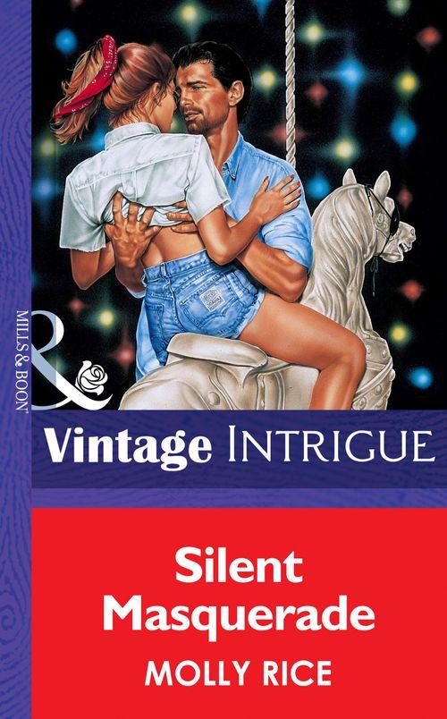 Silent Masquerade (Mills &amp; Boon Vintage Intrigue): First edition