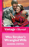 Wes Stryker's Wrangled Wife (Mills & Boon Vintage Cherish): First edition (9781472070609)
