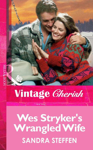 Wes Stryker's Wrangled Wife (Mills & Boon Vintage Cherish): First edition (9781472070609)