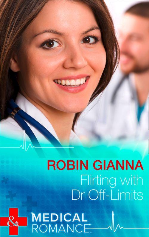 Flirting With Dr Off-Limits (Mills &amp; Boon Medical): First edition