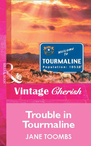Trouble In Tourmaline (Mills &amp; Boon Vintage Cherish): First edition