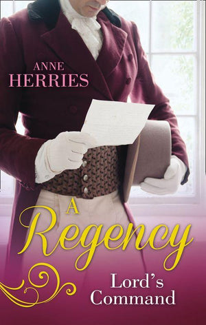 A Regency Lord&#39;s Command: The Disappearing Duchess / The Mysterious Lord Marlowe