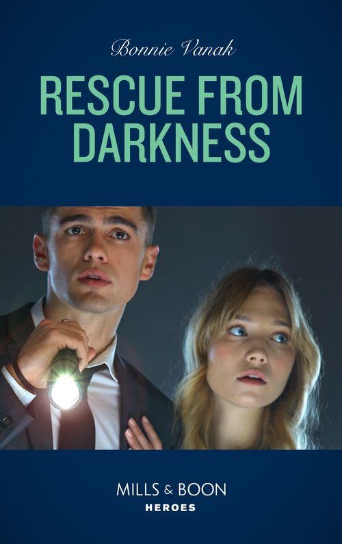 Rescue From Darkness (Mills &amp; Boon Heroes)