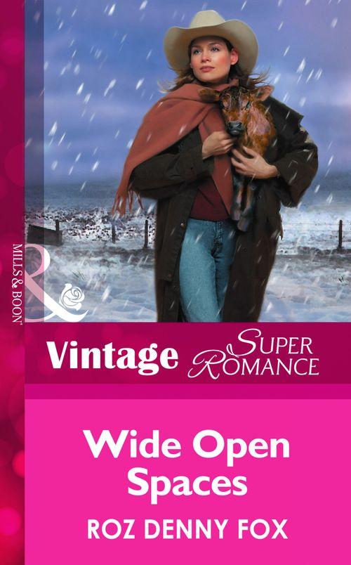 Home on the Ranch - Wide Open Spaces (Mills &amp; Boon Vintage Superromance) (Home on the Ranch, Book 23): First edition