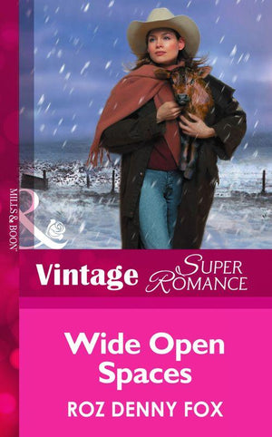 Home on the Ranch - Wide Open Spaces (Mills &amp; Boon Vintage Superromance) (Home on the Ranch, Book 23): First edition