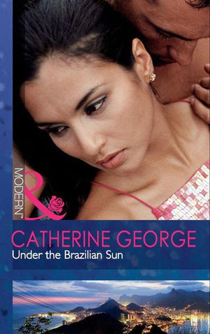 Under The Brazilian Sun (Mills & Boon Modern): First edition (9781408925980)