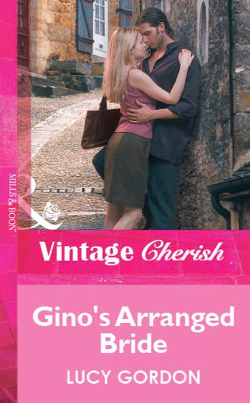 Gino&#39;s Arranged Bride (Mills &amp; Boon Cherish): First edition