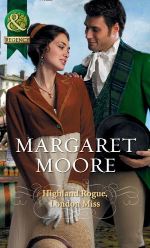 Regency Highland - Highland Rogue, London Miss (Mills &amp; Boon Historical) (Regency Highland, Book 1): First edition