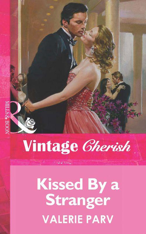 Kissed By a Stranger (Mills &amp; Boon Vintage Cherish): First edition
