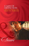 A Man Of Distinction (Mills & Boon Desire): First edition (9781408977934)