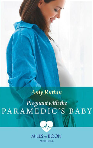 First Response - Pregnant With The Paramedic&#39;s Baby (Mills &amp; Boon Medical) (First Response, Book 2)