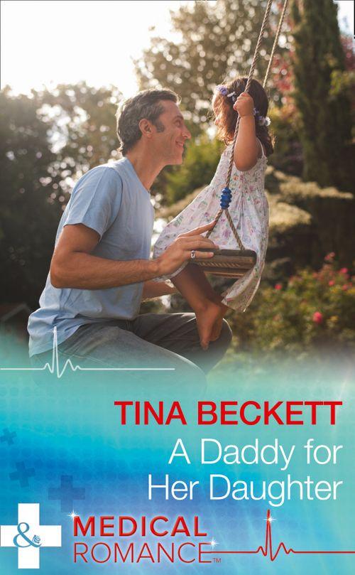 A Daddy For Her Daughter (Mills &amp; Boon Medical)