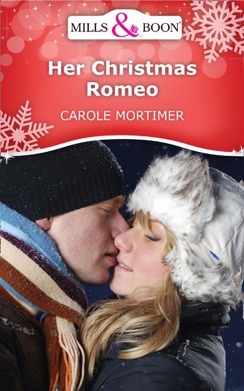 Her Christmas Romeo (Mills &amp; Boon Short Stories): First edition