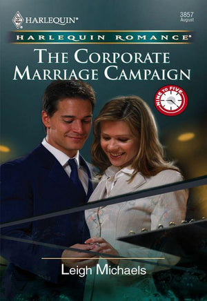 The Corporate Marriage Campaign (Mills &amp; Boon Cherish): First edition