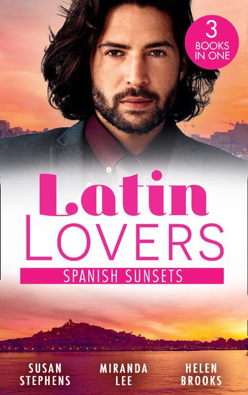Latin Lovers: Spanish Sunsets: A Spanish Inheritance (Latin Lovers) / The Blackmailed Bridegroom / A Spanish Affair (9780008917203)