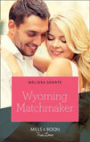 Wyoming Matchmaker (Mills & Boon True Love) (Dawson Family Ranch, Book 6) (9780008910136)
