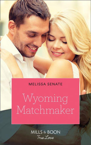 Wyoming Matchmaker (Mills & Boon True Love) (Dawson Family Ranch, Book 6) (9780008910136)