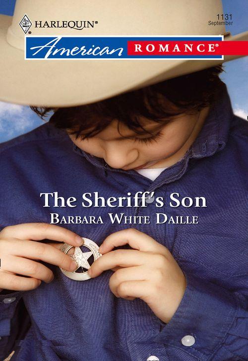 The Sheriff&#39;s Son (Mills &amp; Boon American Romance): First edition