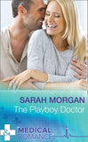 The Playboy Doctor (Mills & Boon Medical): First edition (9781474034432)