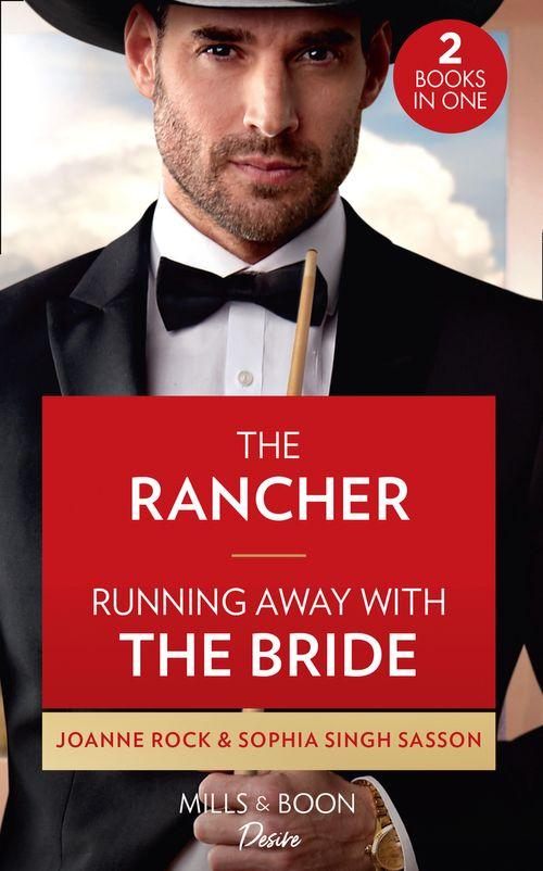 The Rancher / Running Away With The Bride: The Rancher (Dynasties: Mesa Falls) / Running Away with the Bride (Nights at the Mahal)