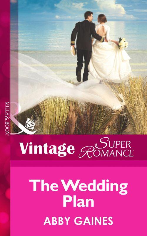 The Wedding Plan (Mills &amp; Boon Vintage Superromance): First edition