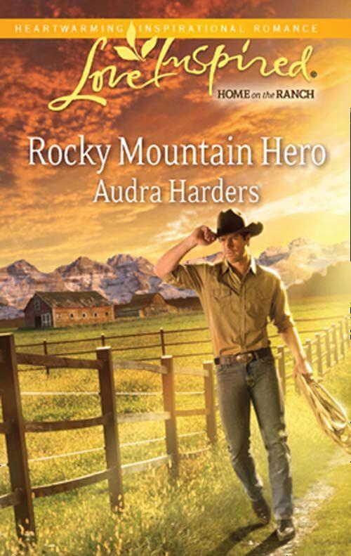 Rocky Mountain Hero (Mills &amp; Boon Love Inspired): First edition