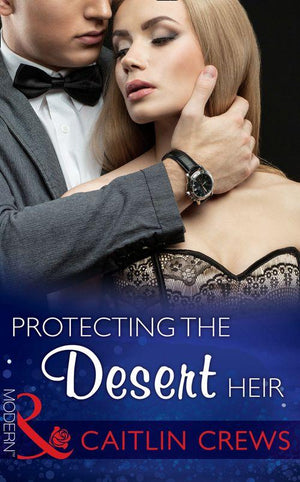 Scandalous Sheikh Brides - Protecting The Desert Heir (Mills &amp; Boon Modern) (Scandalous Sheikh Brides, Book 1): First edition