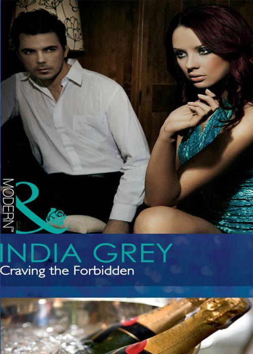 The Fitzroy Legacy - Craving the Forbidden (Mills &amp; Boon Modern) (The Fitzroy Legacy, Book 1): First edition