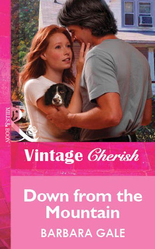 Down from the Mountain (Mills &amp; Boon Vintage Cherish): First edition