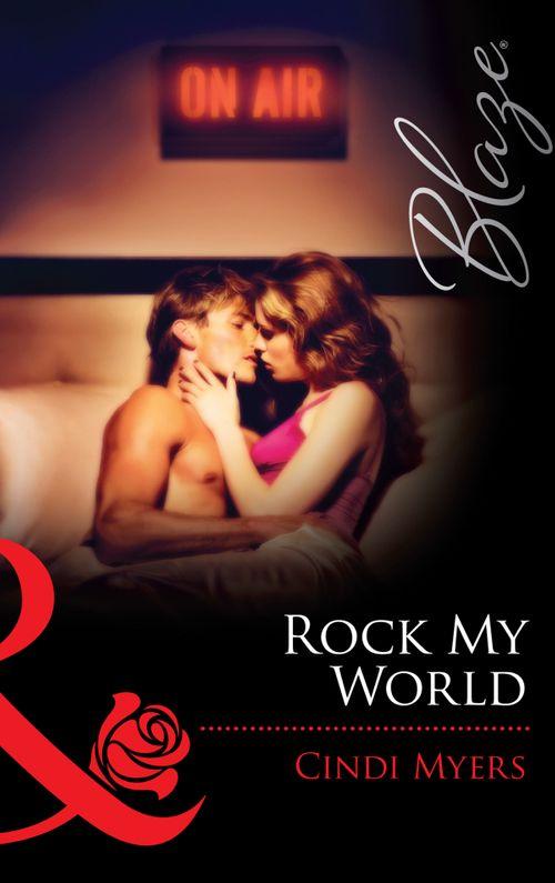 The Wrong Bed - Rock My World (Mills &amp; Boon Blaze) (The Wrong Bed, Book 33): First edition