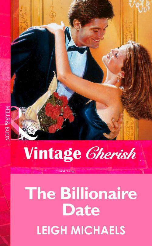 The Billionaire Date (Mills &amp; Boon Vintage Cherish): First edition