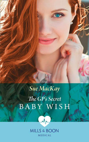 The Gp&#39;s Secret Baby Wish (Mills &amp; Boon Medical)