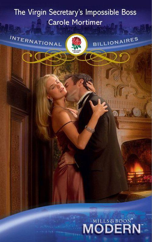 The Virgin Secretary&#39;s Impossible Boss (Mills &amp; Boon Modern): First edition