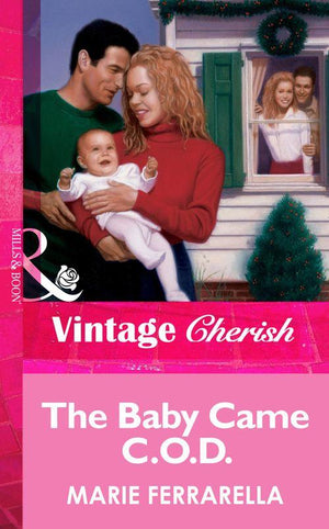 The Baby Came C.O.D. (Mills &amp; Boon Vintage Cherish): First edition