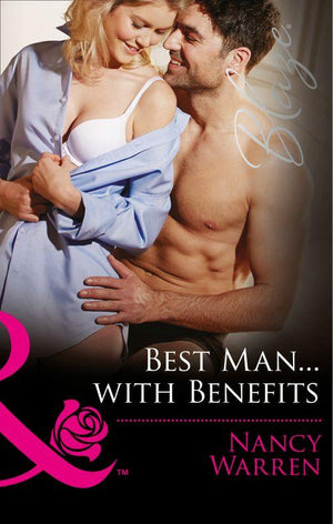 The Wrong Bed - Best Man...with Benefits (Mills &amp; Boon Blaze) (The Wrong Bed, Book 61): First edition