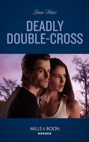 The Justice Seekers - Deadly Double-Cross (Mills &amp; Boon Heroes) (The Justice Seekers, Book 4)