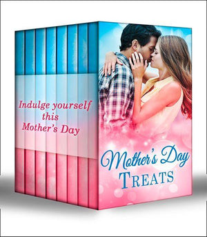 Mother&#39;s Day Treats: The Contaxis Baby / Liam&#39;s Secret Son / The Arabian Love-Child / A Millionaire For Molly / The Man Who Would Be King / Tall, Dark &amp; Royal / Single With Twins / A Model Débutante: First edition