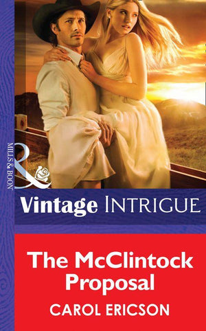 The Mcclintock Proposal (Mills &amp; Boon Intrigue): First edition