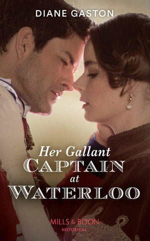 Her Gallant Captain At Waterloo (Mills & Boon Historical) (9780008909673)