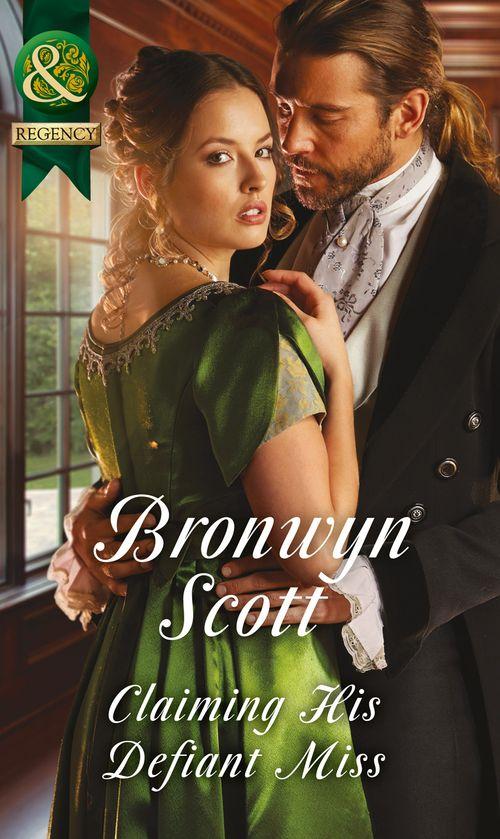 Claiming His Defiant Miss (Mills & Boon Historical) (Wallflowers to Wives, Book 3) (9781474053648)