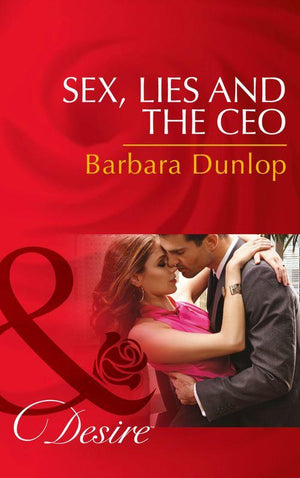 Chicago Sons - Sex, Lies and the CEO (Mills &amp; Boon Desire) (Chicago Sons, Book 1): First edition
