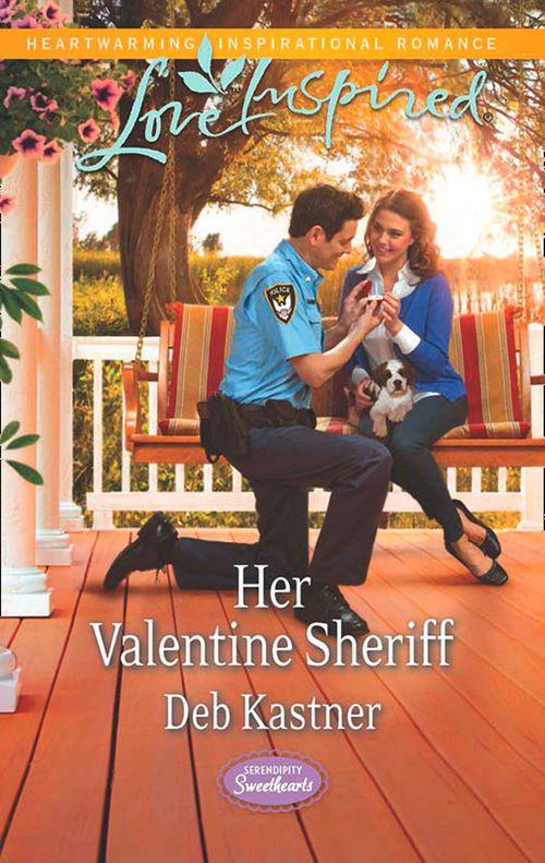 Serendipity Sweethearts - Her Valentine Sheriff (Mills &amp; Boon Love Inspired) (Serendipity Sweethearts, Book 2): First edition