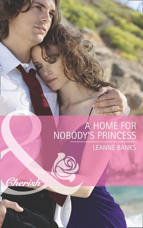 A Home for Nobody's Princess (Mills & Boon Cherish) (Royal Babies, Book 2): First edition (9781472004338)