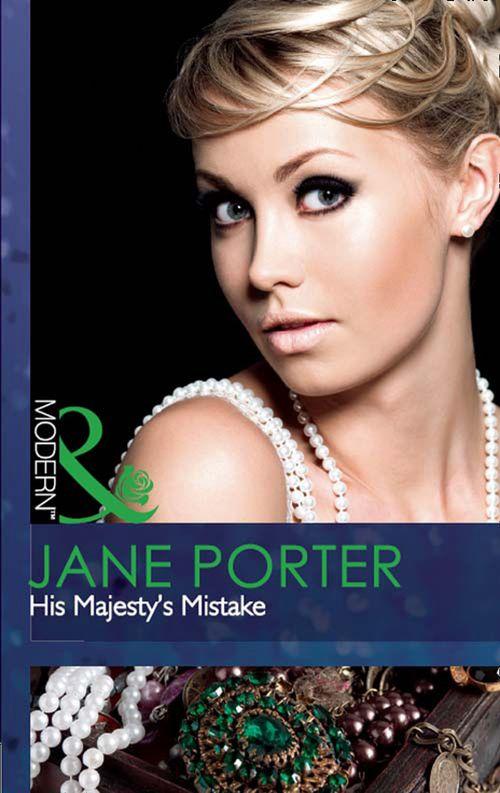 A Royal Scandal - His Majesty&#39;s Mistake (Mills &amp; Boon Modern) (A Royal Scandal, Book 2): First edition
