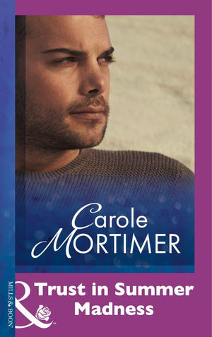 Trust In Summer Madness (Mills &amp; Boon Modern): First edition