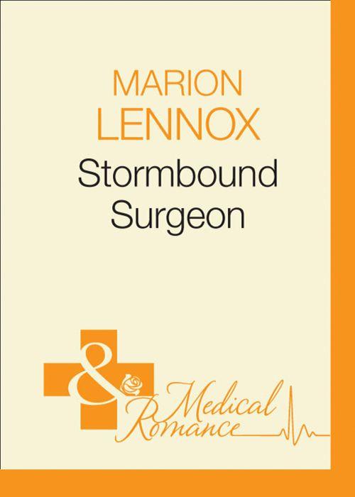 Doctors Down Under - Stormbound Surgeon (Mills &amp; Boon Medical) (Doctors Down Under, Book 7): First edition